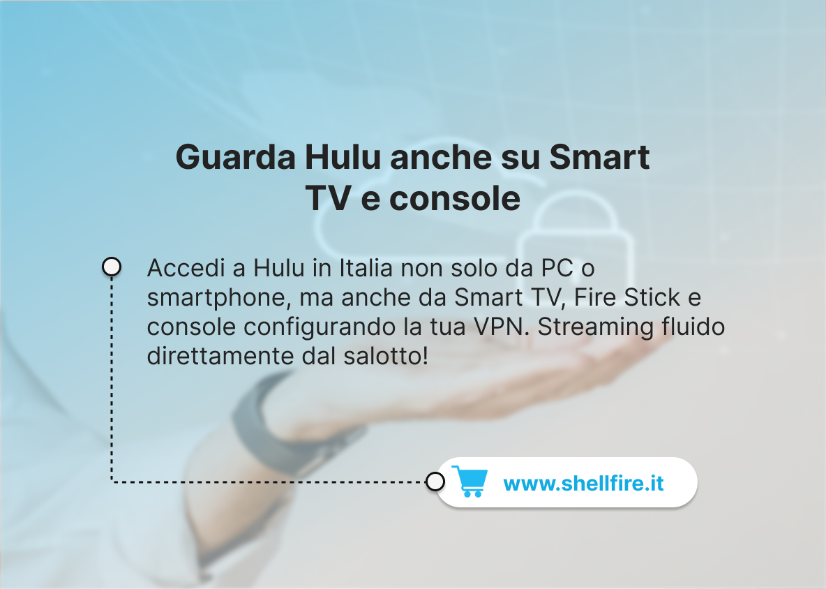 Guarda Hulu anche su Smart TV e console